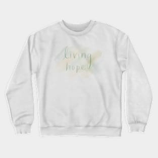 Living Hope Crewneck Sweatshirt